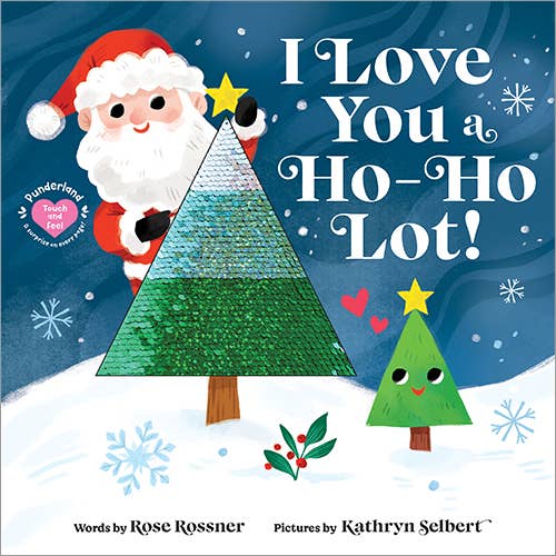 I Love You a Ho-Ho Lot! by Rose Rossner