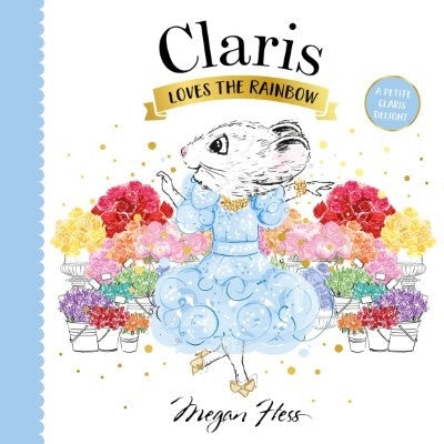 Claris: Loves the Rainbow by Megan Hess